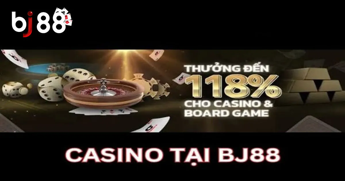 Casino BJ88 - Sòng Bạc Trực Tuyến Đắt Khách Nhất Thị Trường 1 Casino - Sòng bạc giải trí siêu đỉnh tại BJ88