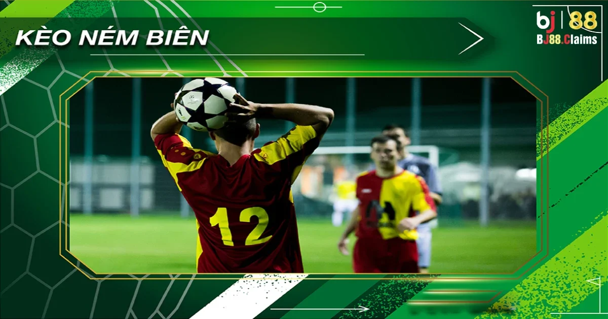 Kèo Ném Biên: Hướng Dẫn Cách Chơi Kèo Ném Biên Tại BJ88 4 Phân tích tỷ lệ kèo ném biên